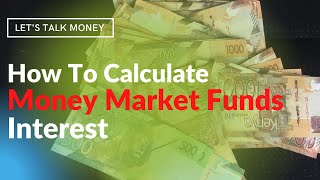 How to calculate money market fund interest [upl. by Mohammed15]