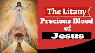 The Litany of the Precious Blood of Jesus [upl. by Avilo]