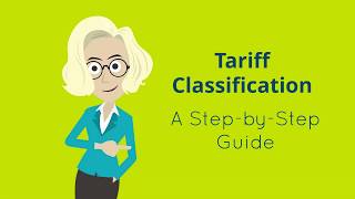 Tariff Classification  A Step by Step Guide [upl. by Alard785]