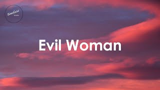 Electric Light Orchestra  Evil Woman Lyrics [upl. by Etakyram]