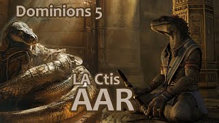 Dominions 5  LA Ctis  Ep 36  After Action Review [upl. by Nnateragram]