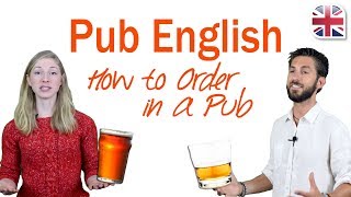 How to Order in a Pub  Learn About Phrases Slang Idioms and Ordering [upl. by Silliw]