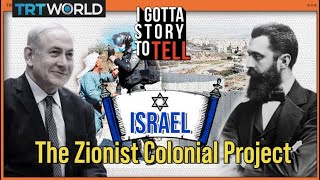 Israels Zionist SettlerColonial Project in Palestine Explained  I Got A Story to Tell  S2E8 [upl. by Barayon856]