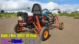 Build a Off Road Mini BUGGY using Engine 163cc  4 Speed [upl. by Volney]