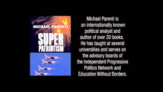 Dr Michael Parenti SuperPatriotism [upl. by Humfried228]