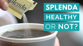 Sucralose Splenda Healthy or Unhealthy [upl. by Catherine]