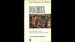 Los Chamanes de Mexico Pachita Jacobo Grinberg [upl. by Llehcal]