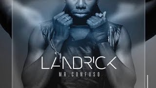 Landrick  Mr Confuso [upl. by Leduar]