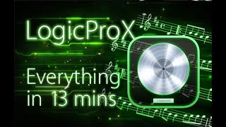 Logic Pro X  Tutorial for Beginners in 13 MINUTES  COMPLETE [upl. by Ambrogio760]