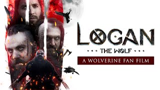 LOGAN THE WOLF a WOLVERINE fan film [upl. by Landrum38]