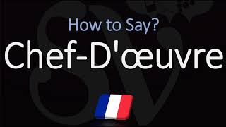 How to Pronounce Chef Dœuvre CORRECTLY [upl. by Dronski]