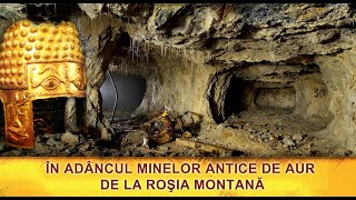 În adâncul minelor antice de AUR de la ROȘIA MONTANĂ  Imagini spectaculoase și informații inedite [upl. by Ardried843]