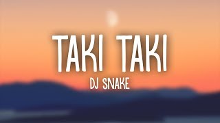 DJ Snake Selena Gomez Ozuna Cardi B – Taki Taki Lyrics [upl. by Annairoc]