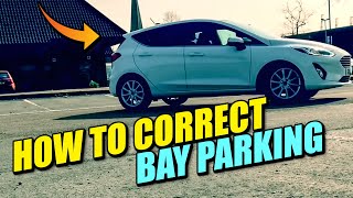 How to Correct Bay Parking  Driving Lesson [upl. by Nessnaj]