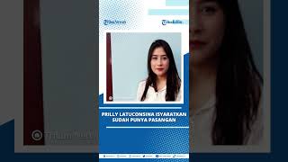 Prilly Latuconsina Kini Isyaratkan Sudah Punya Pasangan [upl. by Cartwell417]