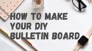 How To Make Your DIY Bulletin Board [upl. by Nylakcaj45]