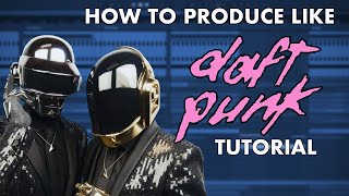 How To Produce Like DAFT PUNK  Drums Synths Vocals Sampling [upl. by Tita795]