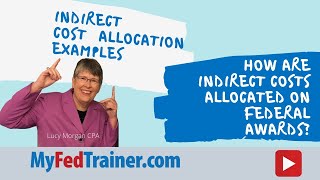 Indirect Cost Allocation Examples Federal Grant Process SIMPLIFIED [upl. by Joelie]