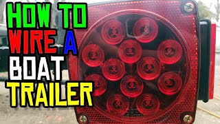 How to Completely Wire a Boat Trailer Using LED Lights [upl. by Yunick]