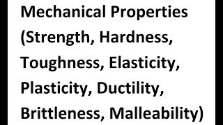 Mechanical Properties Strength Hardness Toughness Elasticity Plasticity Ductility [upl. by Ilwain]