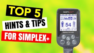 Nokta Makro Simplex Top 5 Tips for Beginners 2020 [upl. by Nosreve74]