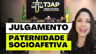 JULGAMENTO PATERNIDADE SOCIOAFETIVA [upl. by Ttelrahc]