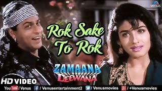 Rok Sake To Rok  HD VIDEO  Shah Rukh Khan amp Raveena Tandon  Zamaana Deewana  Ishtar Music [upl. by Anthony]