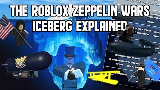 The Roblox Zeppelin Wars Iceberg Explained [upl. by Oys]