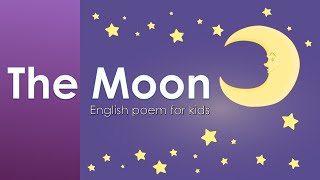 The Moon  English poem for kids [upl. by Aniretak]