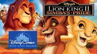 The Lion King II Simbas Pride  Disneycember [upl. by Epolulot552]