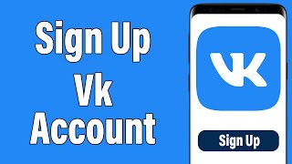 Create A New VK Account 2021  VK App Account Registration Help  VKcom Sign Up [upl. by Aihsemat]