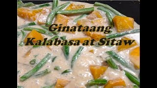 Ginataang Kalabasa at Sitaw [upl. by Ahsykal]