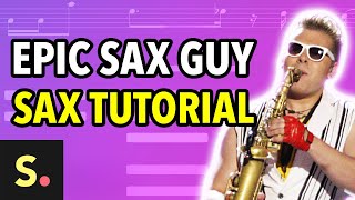 Epic Sax Guy Tutorial  Saxplained [upl. by Ailati]