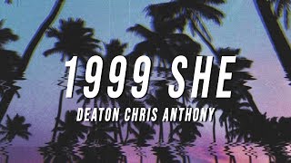 Deaton Chris Anthony  1999 She Lyrics [upl. by Keenan]