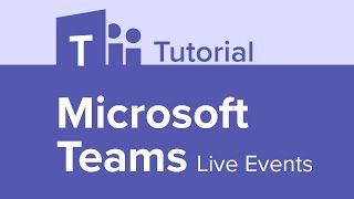 Microsoft Teams Live Events Tutorial [upl. by Nylirek]