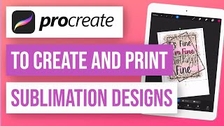 🔥 How to Design and Print Sublimation in ProCreate [upl. by Narual]