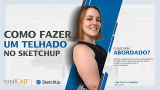 Como fazer telhado no Sketchup  Tutorial [upl. by Attalanta25]