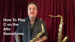 Notes On Alto Saxophone  C  How To Play C On The Alto Saxophone [upl. by Atiekal]