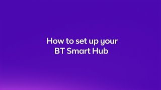 How to set up your BT Smart Hub [upl. by Inessa268]