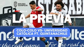 LA PREVIA Colo Colo vs Universidad Católica FT QuintanaChile [upl. by Bechler]