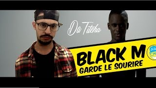 Black M  Je garde le sourire [upl. by Calypso121]