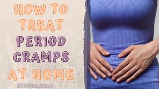 HOW TO TREAT PERIOD CRAMPS AT HOME [upl. by Coray]