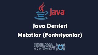 Java Dersleri 40  Metotlar Fonksiyonlar [upl. by Beckman592]