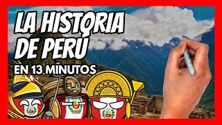 ✅ La HISTORIA DE PERÚ en 13 minutos  El resumen definitivo de la historia de PERÚ [upl. by Rissa858]