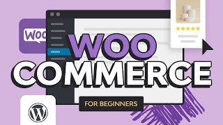 WooCommerce for Beginners  FREE COURSE [upl. by Gregory487]