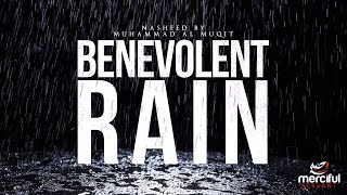 Benevolent Rain  Uplifting Nasheed by Muhammad al Muqit [upl. by Aniras]