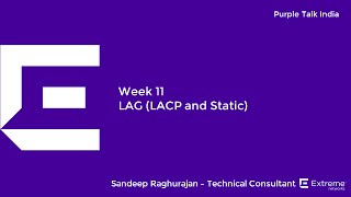 PurpleTalk Week 11  LAG LACP and Static [upl. by Ettenwahs]