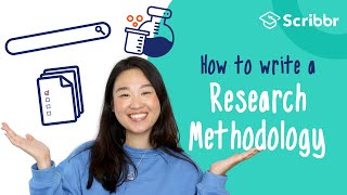 How to Write a Research Methodology in 4 Steps  Scribbr 🎓 [upl. by Payne]