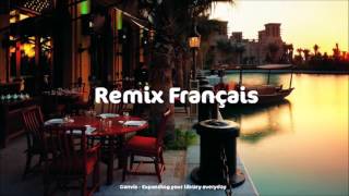 Remix Français  TOP FRENCH HITS MIX 2017 [upl. by Terra]