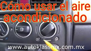 Como usar el aire acondicionado calefacción defroster etc V11 aprende a manejar desde cero [upl. by Adala192]